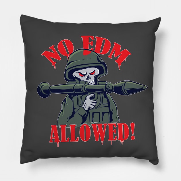 No Edm Allowed ! ( Basshead Soldier Remix ) Pillow by Wulfland Arts
