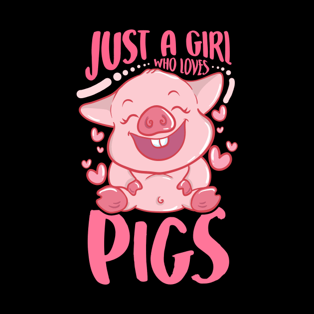 Adorable Just a Girl Who Loves Pigs Cute Piglet by theperfectpresents