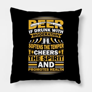 Beer If Drunk With Moderation Softens The Temper Cheers The Spirit And Promotes Health T Shirt For Women Men Pillow