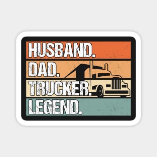 Husband Dad Trucker Legend Truck Driver Father Magnet