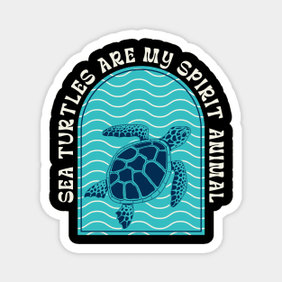 Turtles Reptiles Testudines sea turtles are my spirit animal Magnet