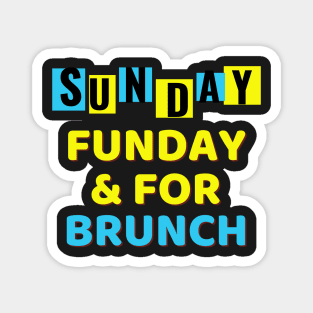 Sunday Brunch Drinking / Sunday Brunch Drinking Funny Magnet