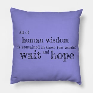 Wait and Hope Pillow