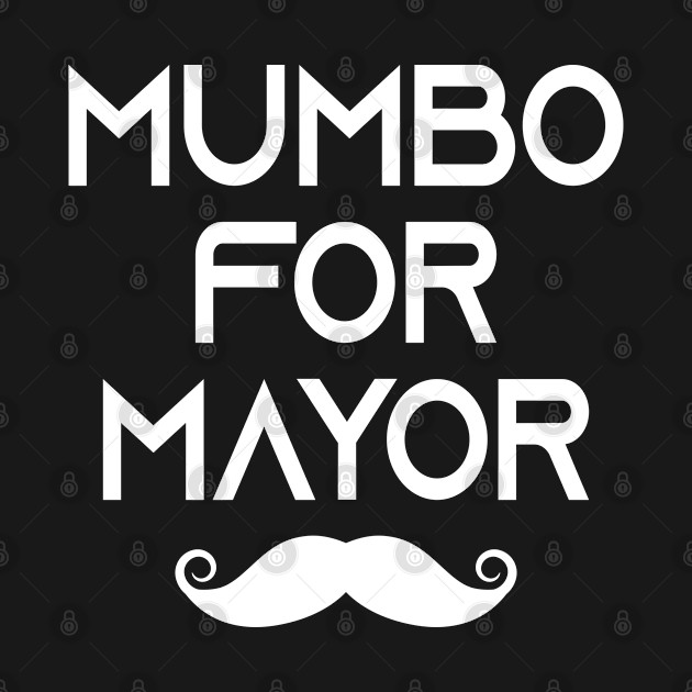 mumbo for mayor by Elhisodesigns