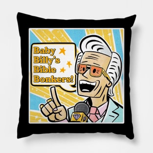 Baby Billy Bible Bonkers Funny Pillow