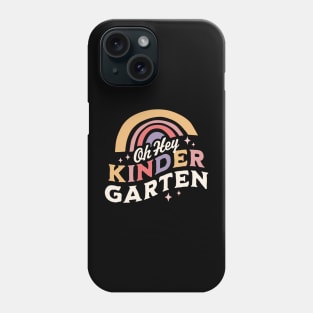 Oh Hey Kindergarten Back To School Students Teacher Rainbow Phone Case