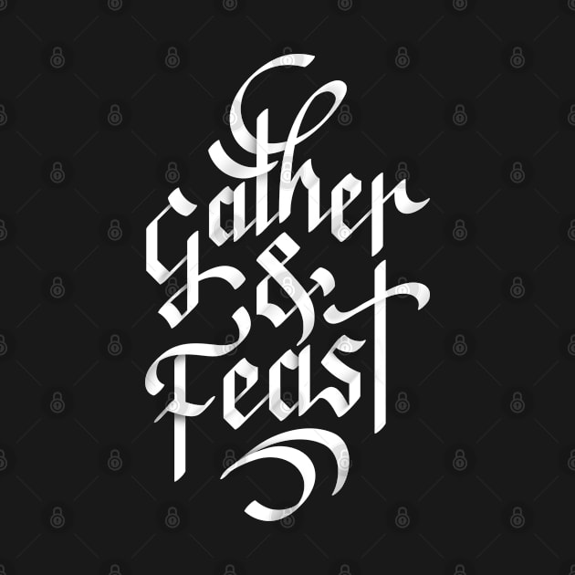 Gather & Feast by svenpham