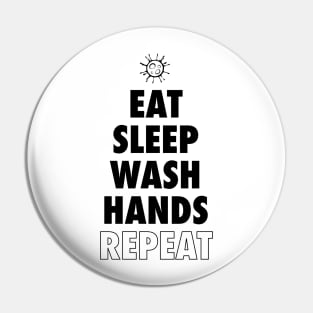 Virus Cleanliness Shirt - Eat Sleep Wash Hands Repeat Pin