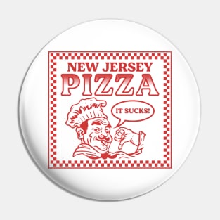 New Jersey Pizza Sucks Pin