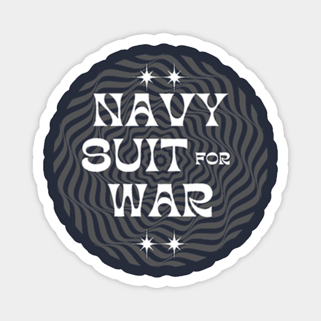 Navy Suit for War Magnet by KaraokeTypo