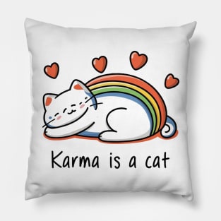 Karma Is A Cat Pillow