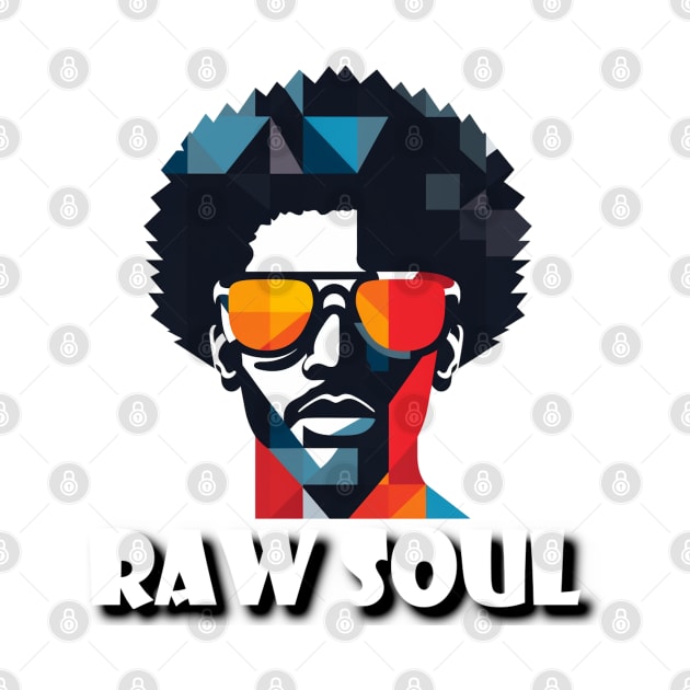 Raw Soul - Design 1 by Joe Neckbone's Hangout