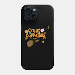 cryptoCurrency is future of money Phone Case