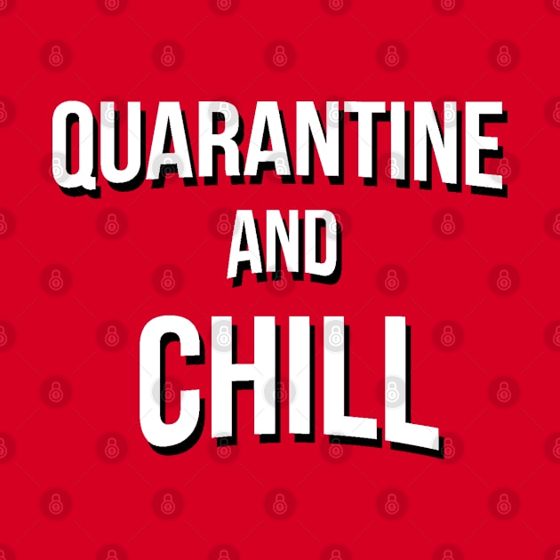 QUARANTINE AND CHILL by thedeuce