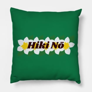 hiki nō plumeria with leaves | hawaii slang saying expression ʻōlelo hawaii Pillow