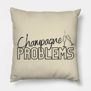 Champagne Problems Pillow