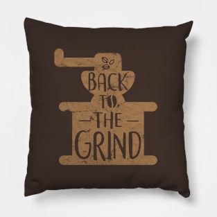 Back to the Grind - Coffee Lover - Coffee Grinder Shirt Pillow