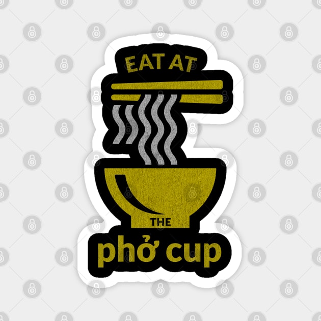 Eat at The Pho Cup Magnet by codeWhisperer