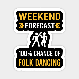 Weekend Forecast Folk Dancing Dance Dancer Magnet