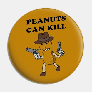 Peanuts Can Kill Pin
