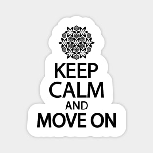 Keep calm and move on Magnet