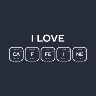 Love Caffeine Periodic Table Science T-Shirt