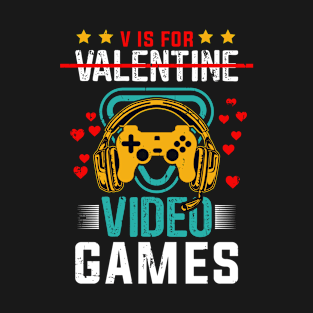 v is for valentine video games T-Shirt