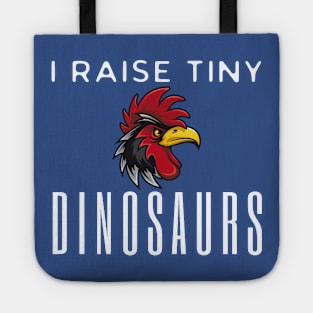 I raise Tiny Dinosaurs Tote