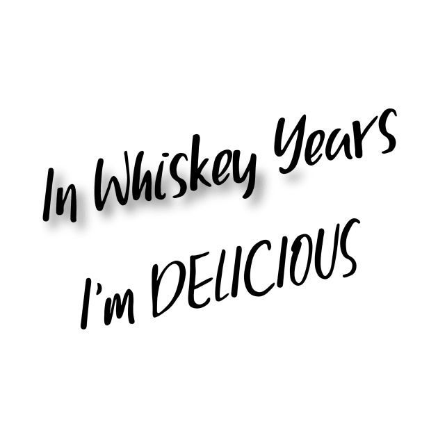 In Whiskey Years I'm Delicious by Cranky Goat