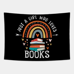 Just A Girl Who Loves Books Rainbow Gifts For Book Lover Tapestry