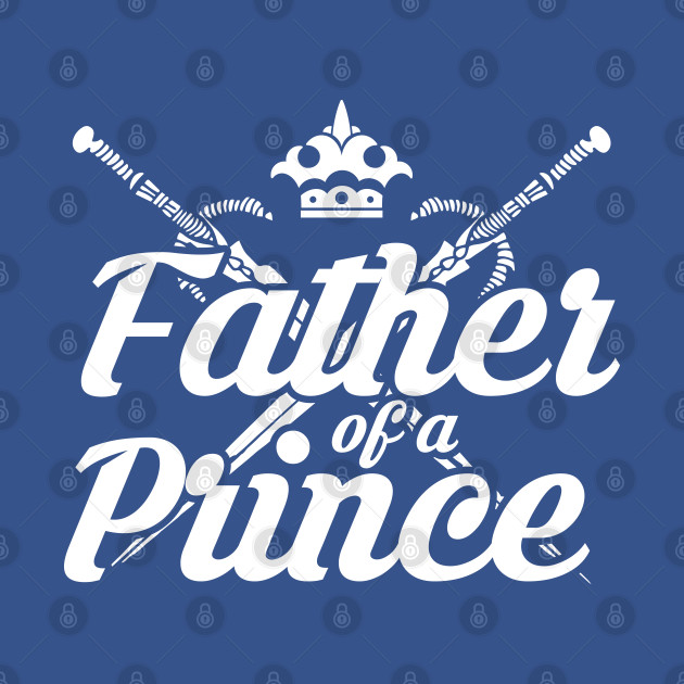 Disover Father of a Prince - Father And Son Matching - T-Shirt