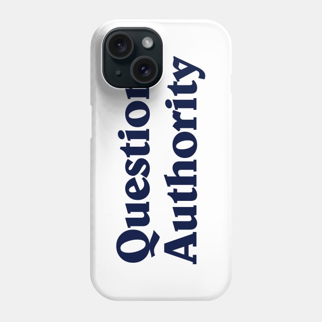 Question Authority | Retro Style Phone Case by SecondWaving