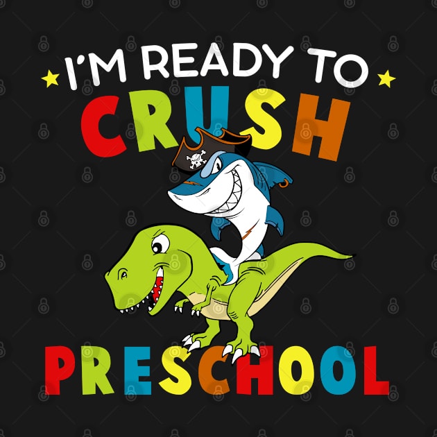 Boys I'm Ready To Crush Pre-School Funny Shark Dinosaur by ChadPill