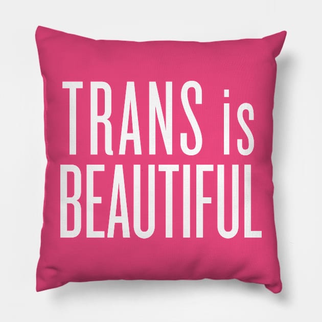 Trans Is Beautiful Pillow by Antonio Rael