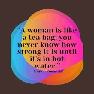 quote Eleanor Roosevelt T-Shirt