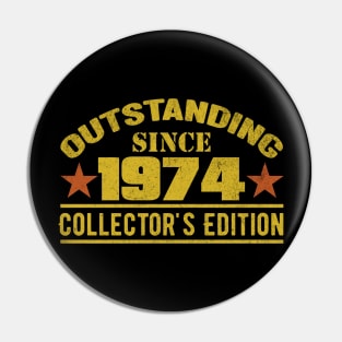 Outstanding Since 1974 Pin