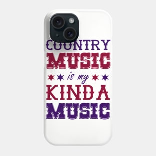 Country Music Is my Kinda Music Phone Case