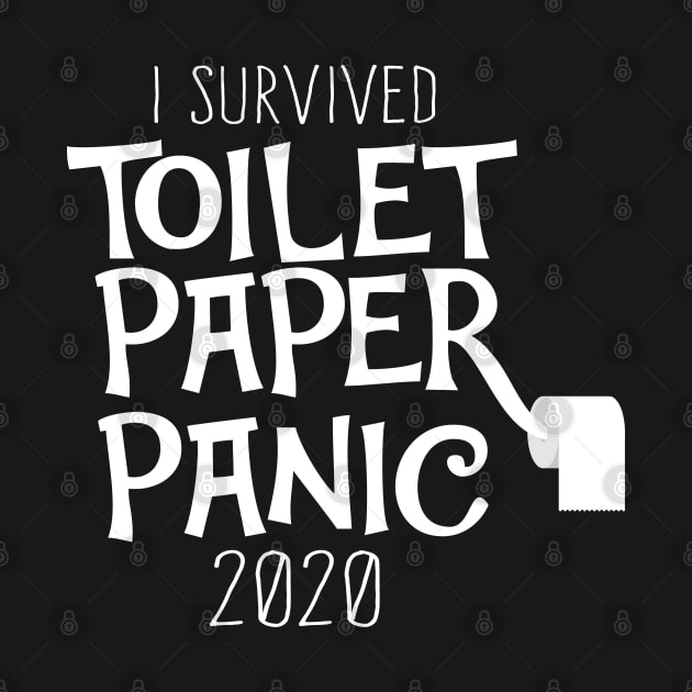 Toilet Paper Panic 2020 by freshafclothing