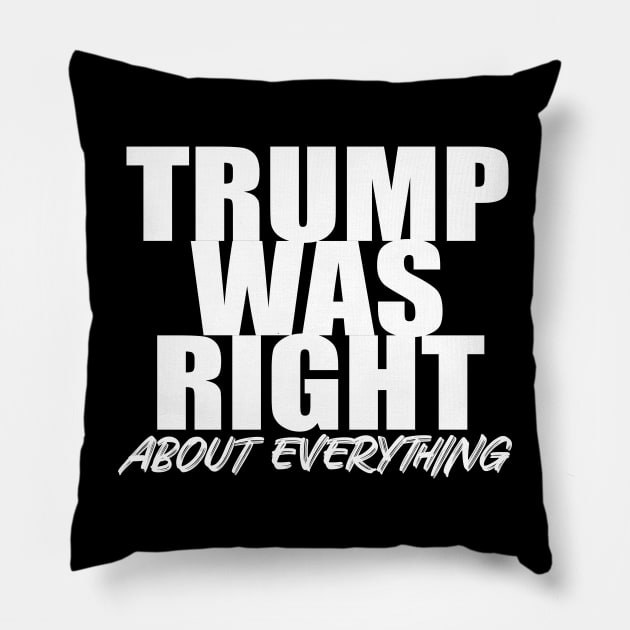 Trump Was Right Maga Pillow by GreenGuyTeesStore