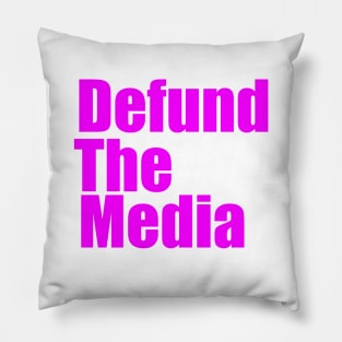 Defund The Media Pink Pillow