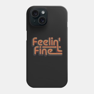 Feelin' Fine Vintage Retro Distressed Groovy 70's Phone Case