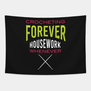 Crocheting Forever Housework Whenever Tapestry