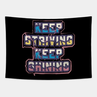 Keep Striving Keep Shining Tapestry