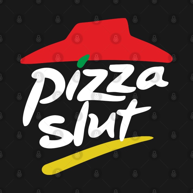 Pizza Slut by Devils Club