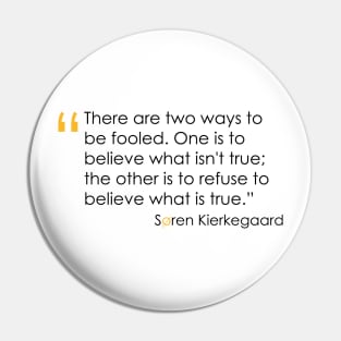 Kierkegaard Quote on the Truth Pin