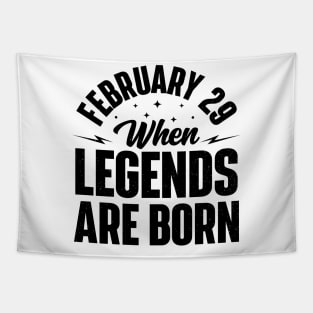 February 29 When Legends Are Born Tapestry