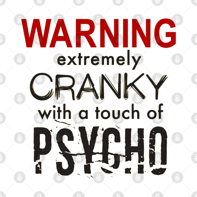 Cranky with a Touch of Psycho by marengo