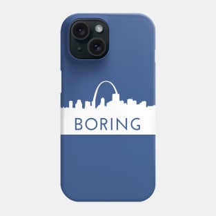 St. Louis is Boring | White Phone Case