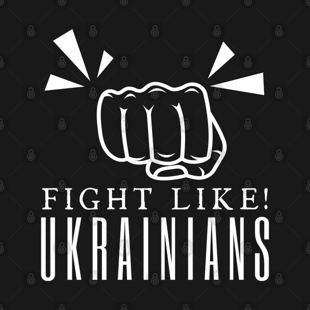 Fight Like Ukrainians by HobbyAndArt