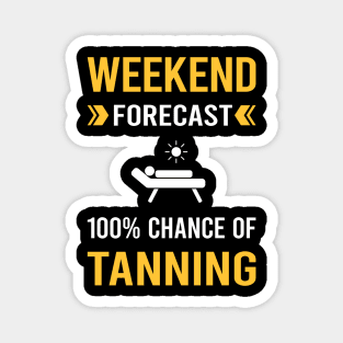 Weekend Forecast Tanning Magnet